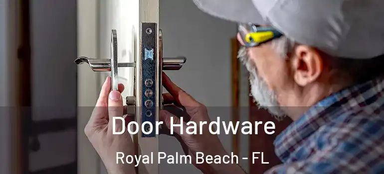 Door Hardware Royal Palm Beach - FL