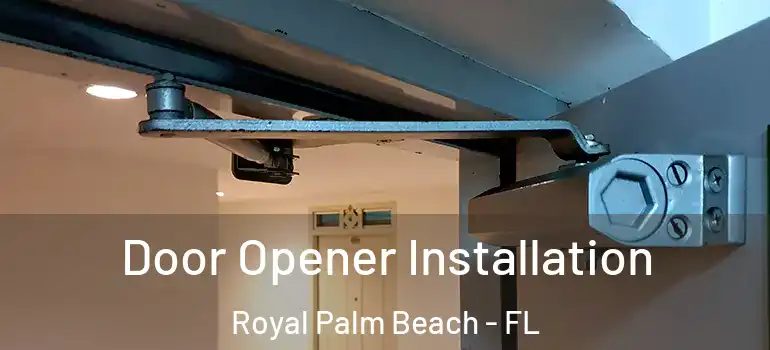 Door Opener Installation Royal Palm Beach - FL