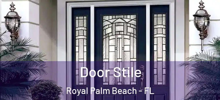 Door Stile Royal Palm Beach - FL