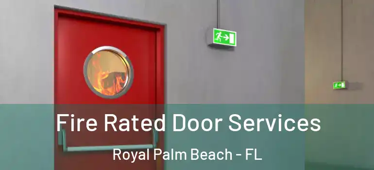 Fire Rated Door Services Royal Palm Beach - FL