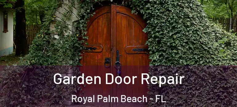 Garden Door Repair Royal Palm Beach - FL