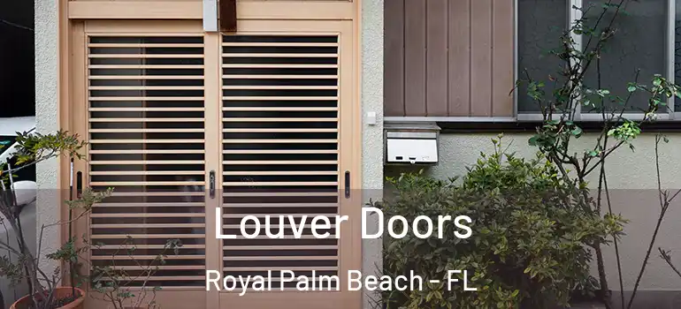 Louver Doors Royal Palm Beach - FL