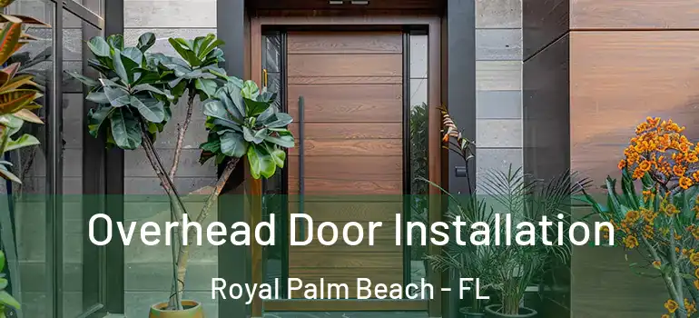 Overhead Door Installation Royal Palm Beach - FL