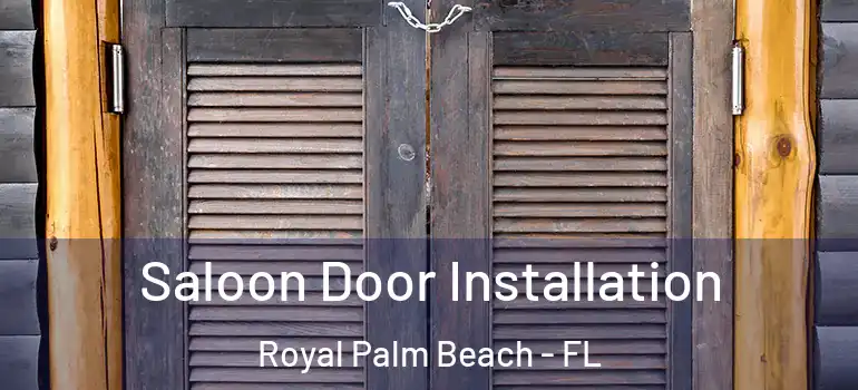 Saloon Door Installation Royal Palm Beach - FL