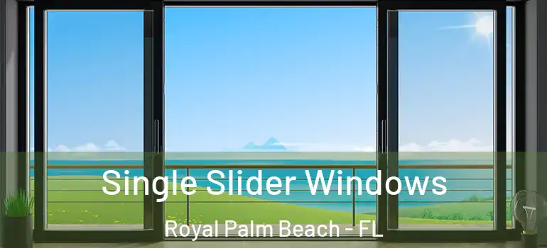 Single Slider Windows Royal Palm Beach - FL