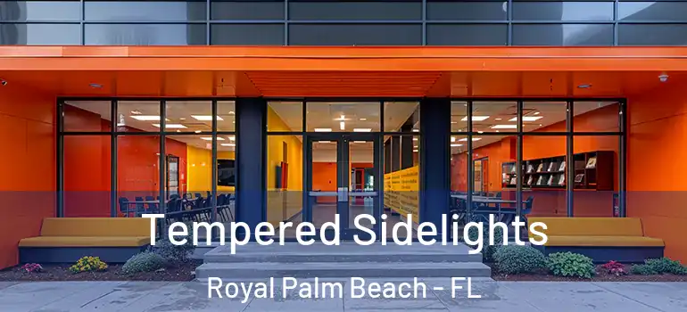 Tempered Sidelights Royal Palm Beach - FL