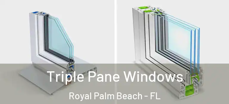 Triple Pane Windows Royal Palm Beach - FL