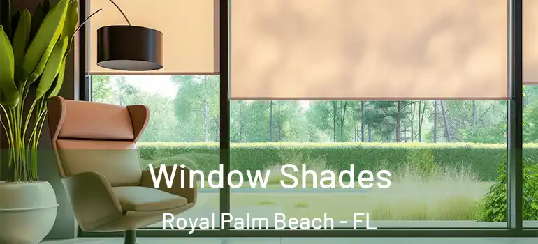 Window Shades Royal Palm Beach - FL