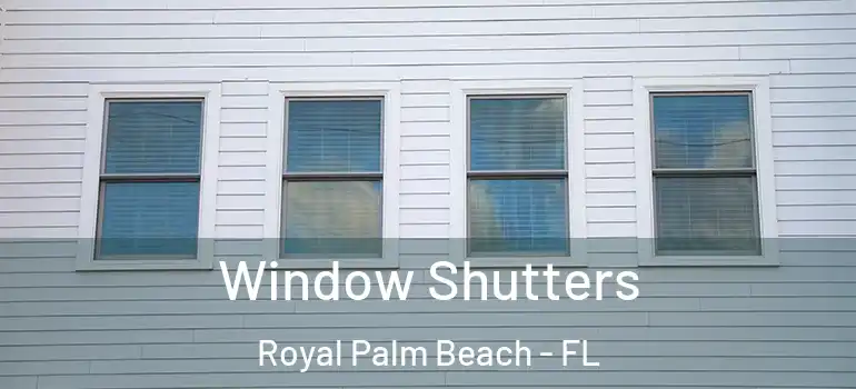 Window Shutters Royal Palm Beach - FL